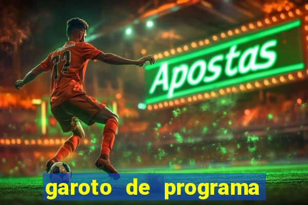 garoto de programa da zona leste